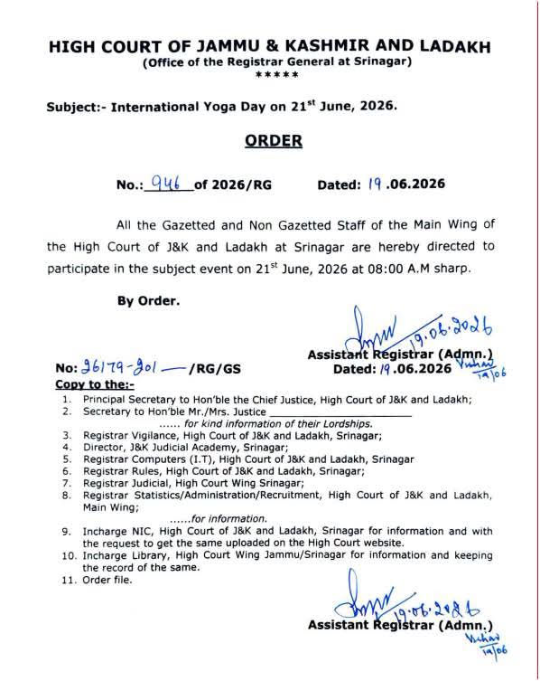 Official order issued by the High Court of Jammu & Kashmir and Ladakh, Srinagar, regarding International Yoga Day 2026. The document directs all Gazetted and Non-Gazetted staff of the Main Wing of the High Court at Srinagar to participate in the International Yoga Day event on 21 June 2026 at 8:00 AM. The order is dated 19 June 2026 and signed by the Assistant Registrar (Administration).